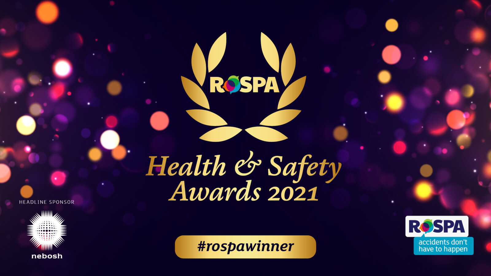 A vibrant graphic featuring a gold laurel wreath and the ROSPA logo, celebrating the Health & Safety Awards 2021. The background is filled with colorful bokeh lights, and the hashtag #rospawinner is prominently displayed.